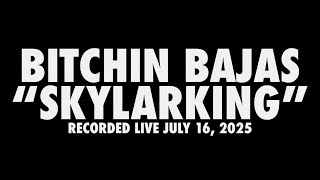 Bitchin Bajas "Skylarking" (Live Performance)