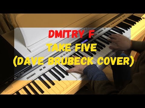 Dmitry F - Take Five (Dave Brubeck Cover)