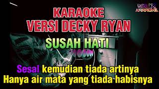 Download lagu KARAOKE Slow || SUSAH HATI • Meggy Z || Versi Decky Ryan || Remix Karaoke mp3