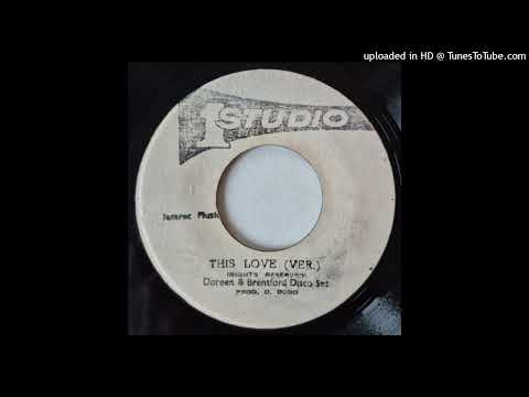 Doreen & Brentford Disco Set - This Love (Version)(Jamaica 1980)