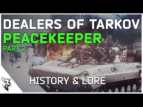 The Complete History and Lore of Peacekeeper Part 2 | Dealers of Tarkov | EUL Gaming