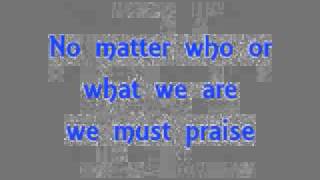 J Moss -We Must Praise (LYRICS).wmv