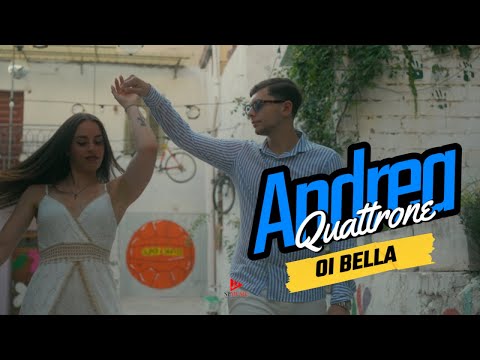 Andrea Quattrone - Oi bella (Video Ufficiale 2024)
