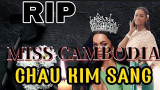 BREAKING NEWS || Miss Cambodia Chau Kim Sang💔💔💔