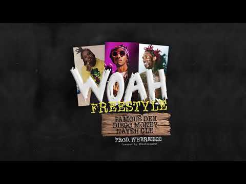 Diego Money, Famous Dex & Naysh Gle - Woah! Freestyle (AUDIO)