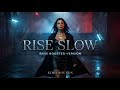 Rise Slow ✦ Kimo Sounds (Bass Boosted Version)