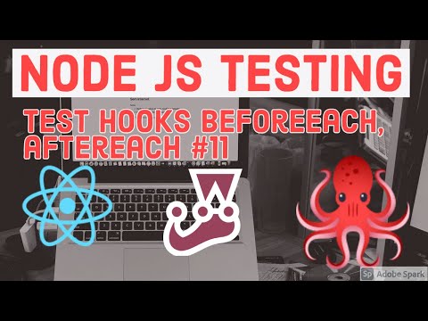 Unit Test cases using Mocha and Test Hooks beforeEach afterEach 11