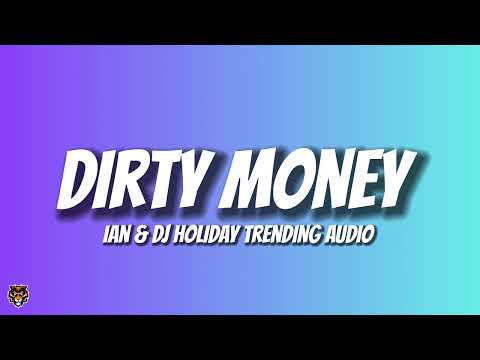 Ian & DJ Holiday - Dirty Money (Official Audio)