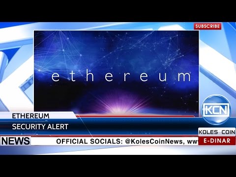 KCN News: Ethereum co-founder Jeffrey Wilcke posted a Security Alert
