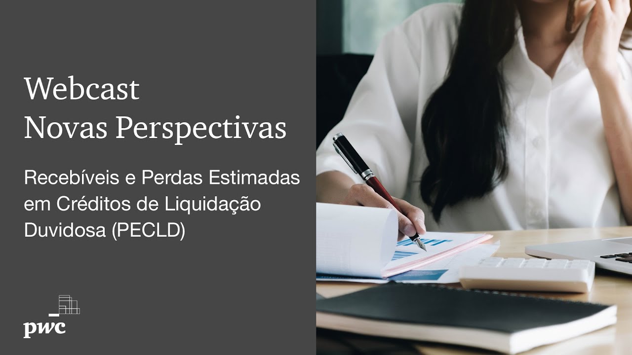 Novas Perspectivas | Recebíveis e Perdas Estimadas de Liquidação Duvidosa (PECLD)