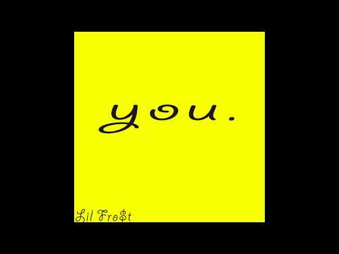 Lil Fro$t - YOU (Prod. TundraBeats)