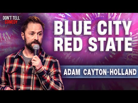 Blue City, Red State | Adam Cayton-Holland | Stand Up Comedy