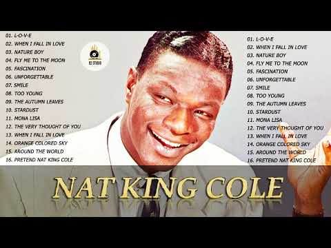The Very Best Of Nat King Cole 2022 - Nat King Cole  Greatest Hits