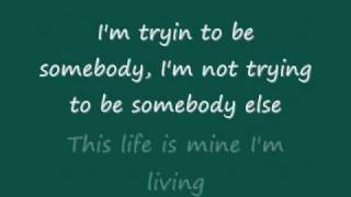 3 Doors Down-Be Somebody lyrics
