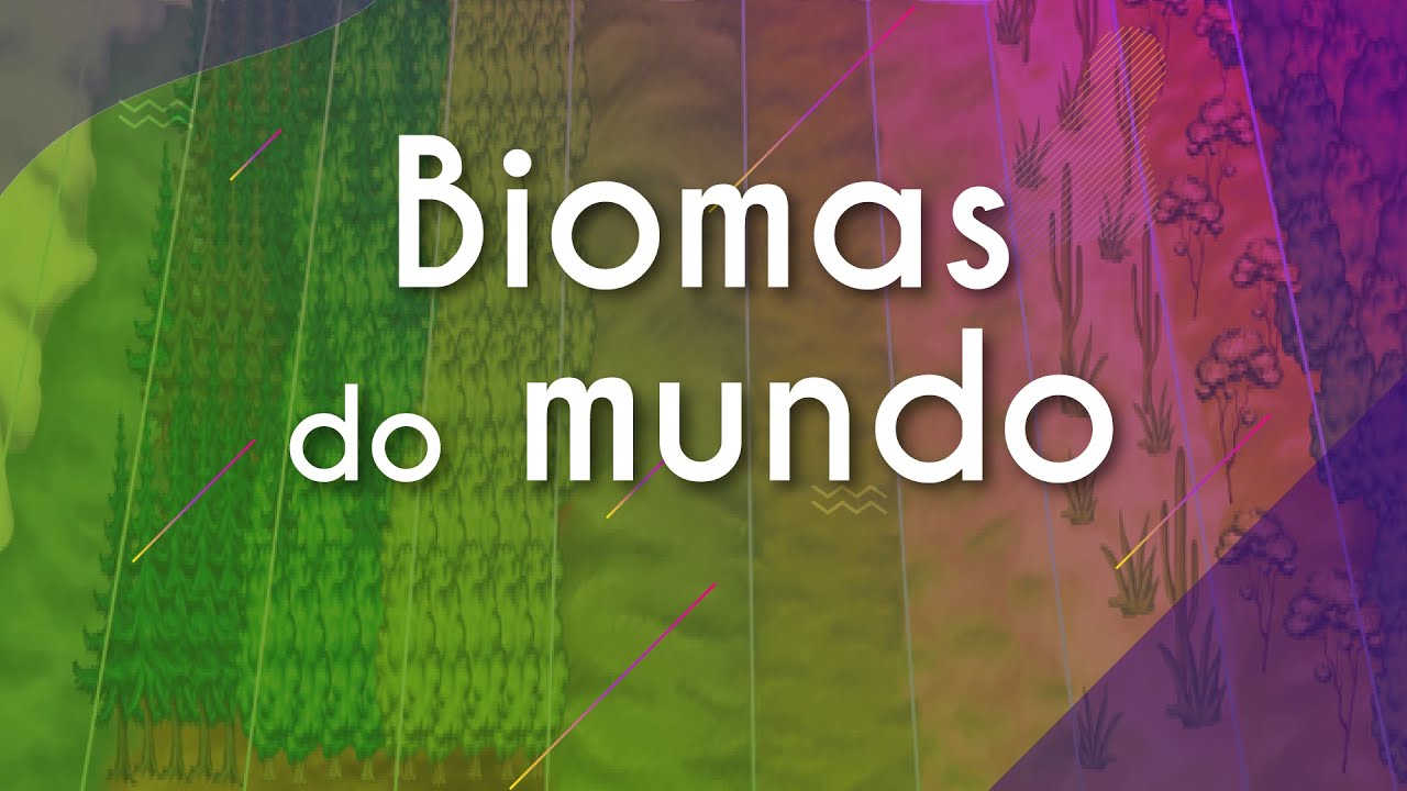 Biomas do mundo - Brasil Escola