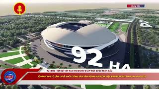 Tổng Bí thư Tô Lâm dự lễ khởi công Sân vận động mái vòm hiện đại nhất Việt Nam tại Hưng Yên.