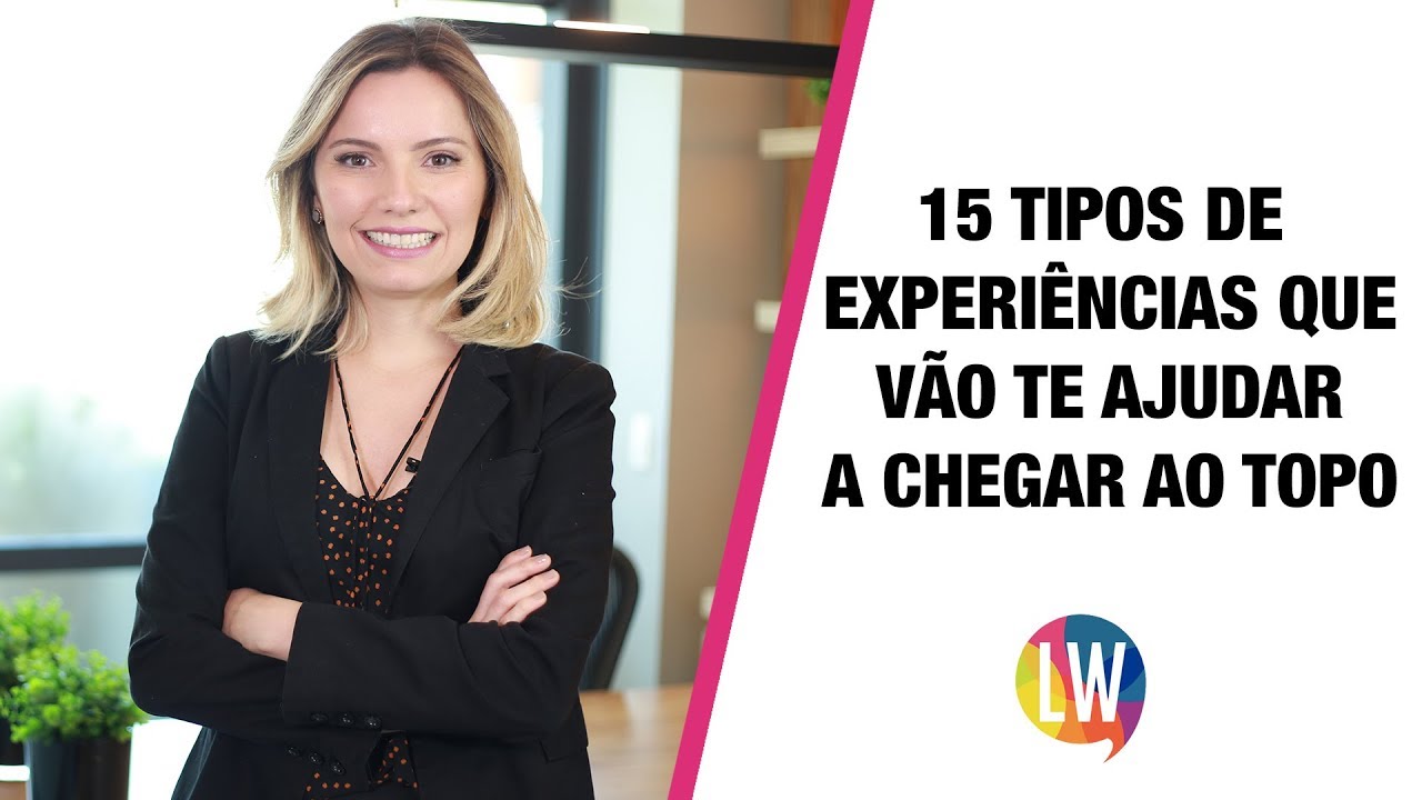 15 tipos de experiência para ter sucesso na carreira como lider