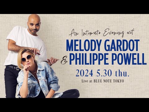 MELODY GARDOT & PHILIPPE POWELL : BLUE NOTE TOKYO 2024 trailer