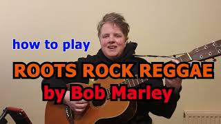 Roots Rock Reggae | Bob Marley | Guitar Tutorial