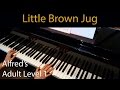 Little Brown Jug Elementary Piano Solo Alfred S Adult Level 1