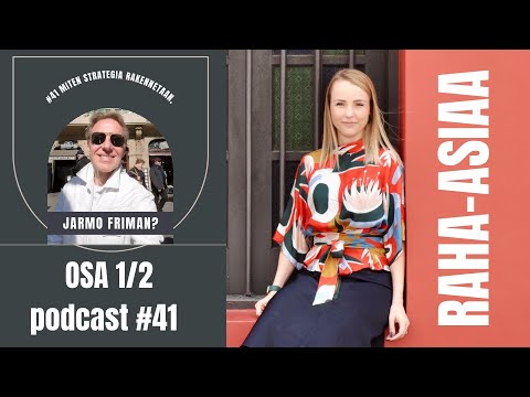 RAHA-ASIAA podcast #41 - Mistä vaihtoehtoisia sijoituskohteita, Jarmo Friman? Osa 1/2