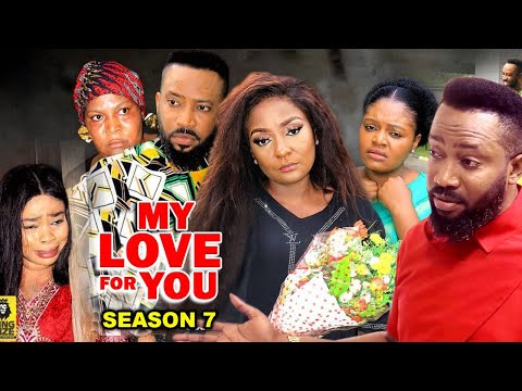 MY LOVE FOR YOU SEASON 7 - (New Trending Movie)Fredrick Leonard 2022 Latest Nigerian Nollywood Movie