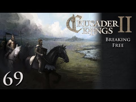CK2 Multiplayer: Breaking Free w/Kilkakon Part 69
