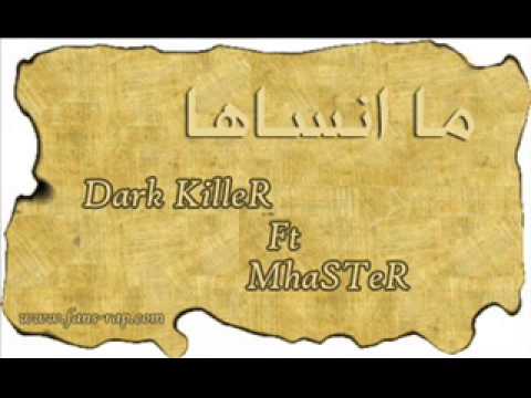 Mhaster ft Dark Killer - ما انساها - One Shot Team