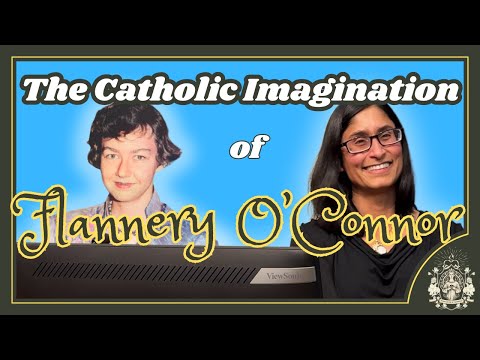 Flannery O'Connor and the Catholic Imagination
