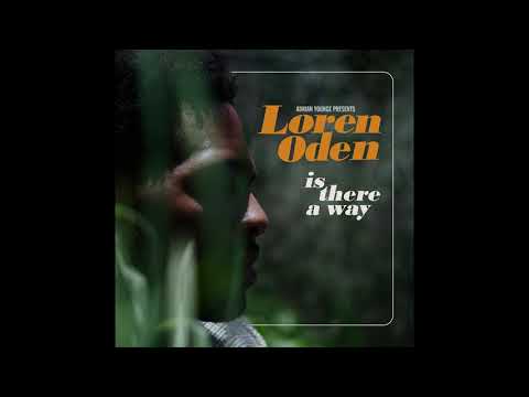 Loren Oden - Is There A Way