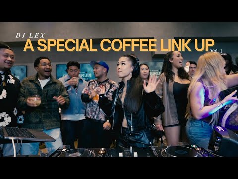 DJ LEX: A SPECIAL COFFEE LINK UP | HELLA EDITS + RNB/HIP HOP