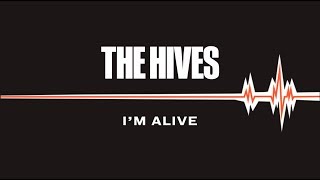 The Hives - I&#39;m Alive (Audio)