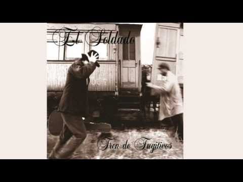 El Soldado - Tren de fugitivos - Album completo