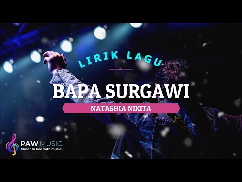 Bapa Surgawi - Natashia Nikita (Cover & Lyrics)🎵