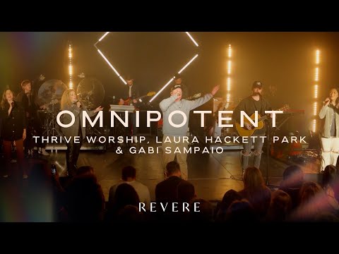 Omnipotent | Thrive Worship, Laura Hackett Park, Gabi Sampaio & REVERE (Official Live Video)