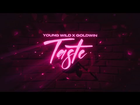 Goldwin - Taste ft. Young Wild (Official Lyric Video)