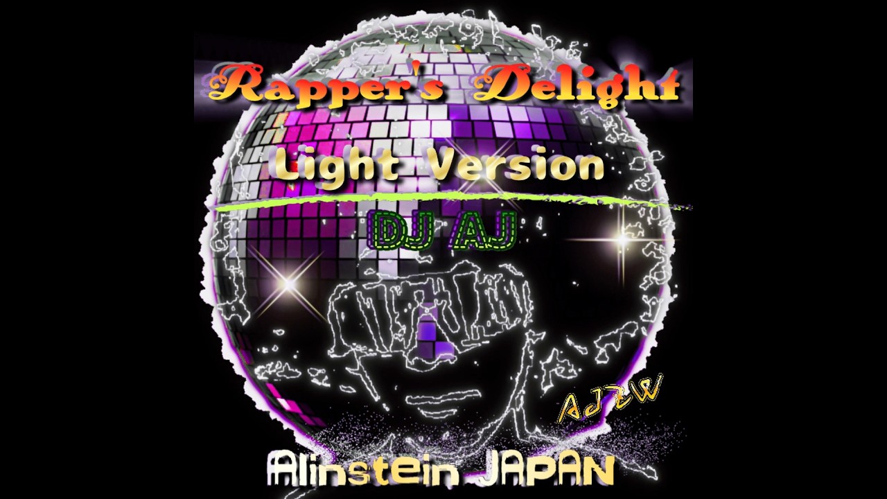 Rapper’s Delight (Light Version) – DJ AJ | Alinstein JAPAN [AI Vocal]