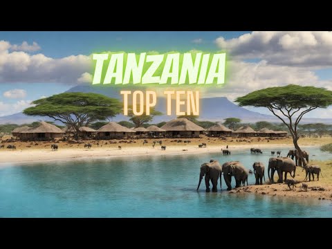 Top 10 places to visit in tanzania - travel guide