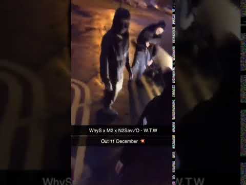 WhyS x #EnnyTown M2 x N2SavvO - W.T.W Coming Soon