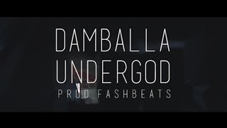 Damballa - UnderGod (Prod. FashBeats)