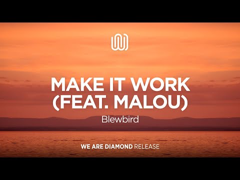 Blewbird - Make It Work (feat. Malou)
