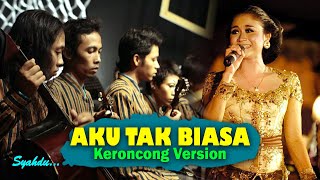 Download lagu AKU TAK BIASA - Alda Risma II Keroncong Version Cover mp3 Download lagu AKU TAK BIASA - Alda Risma II Keroncong Version Cover mp3