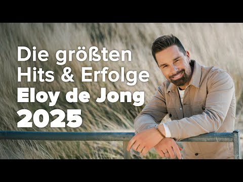 Die größten Hits & Erfolge 2025 ⭐ Eloy de Jong ⭐