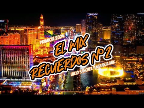 MIX RECUERDOS N°2 - LUCIO SÁNCHEZ Y NARANJA MIX DE TRUJILLO PRIMICIA 2024 (VIDEO OFFICIAL) FULL HD