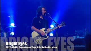 Bright Eyes - Method Acting - 2022-08-14 - Copenhagen Vega, DK