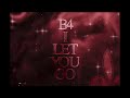 Ryouji B4 I Let U Go Ft CK YG Official Lyric Video