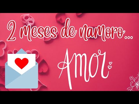 Vídeo: Mensagem 2 meses de namoro: perguntas e respostas