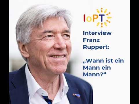 IoPT - Traumaexperte Professor Franz Ruppert Interview "Wann ist ein Mann ein Mann?"