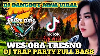 Download lagu DJ TRAP PARTY - WES ORA TRESNO - INTAN MANDASARI SUARA KHAS BIKIN CANDU mp3 Download lagu DJ TRAP PARTY - WES ORA TRESNO - INTAN MANDASARI SUARA KHAS BIKIN CANDU mp3
