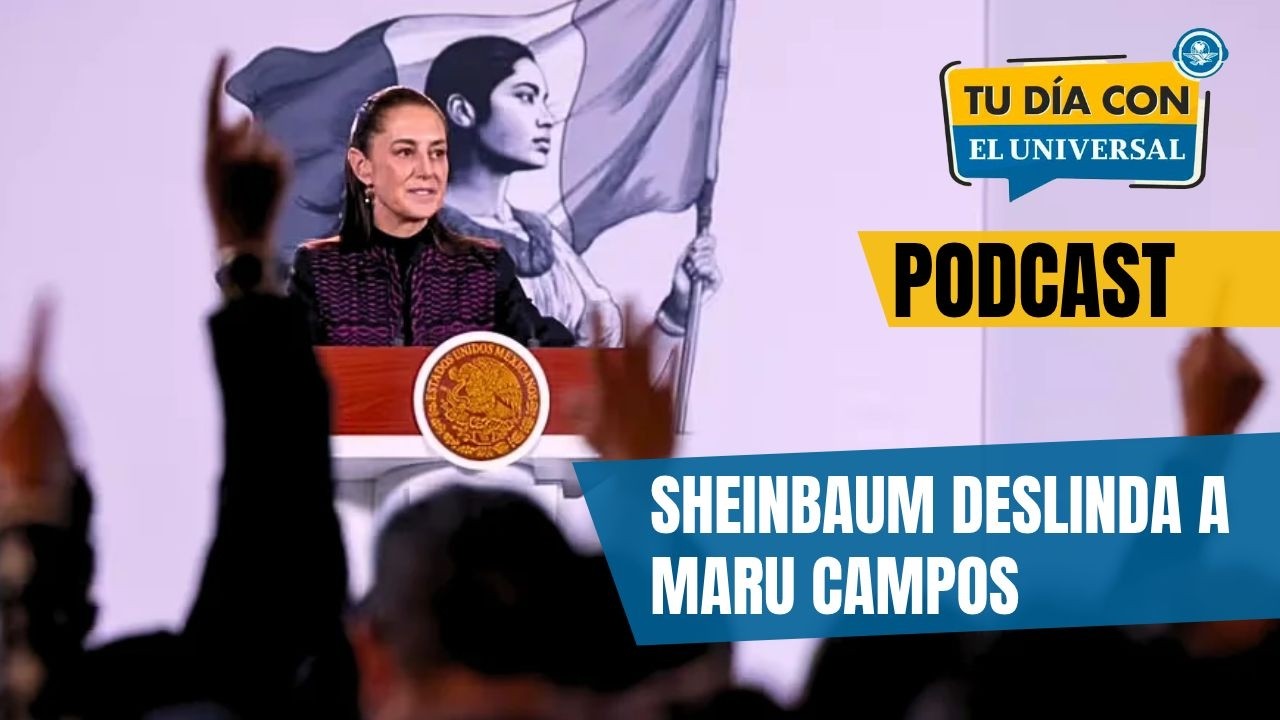 Sheinbaum deslinda a Maru Campos del caso de agentes de la CIA | TU DÍA CON EL UNIVERSAL